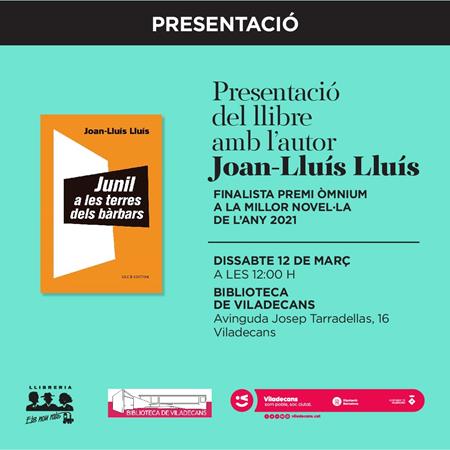 Presentació del llibre  «Junil a les terres dels bàrbars»  d'en Joan-Lluís Lluís. | 