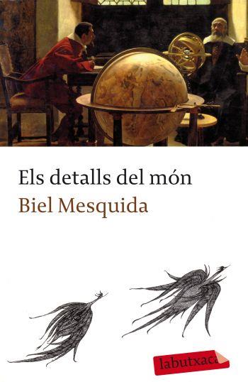 DETALLS DEL MÓN (LABUTXACA-EMPURIES) | 9788499301358 | MESQUIDA, BIEL