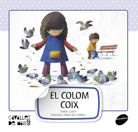 COLOM COIX, EL (CAVALLET DE MAR) (PAL) | 9788415095514 | LLUCH, ENRIC - DEL CORRAL, JORGE