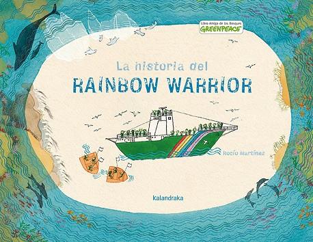 HISTORIA DEL RAINBOW WARRIOR (KALANDRAKA-GREENPEACE) | 9788496388444 | MARTINEZ, ROCIO