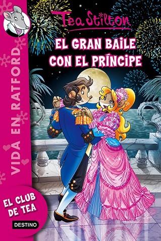 EL GRAN BAILE CON EL PRÍNCIPE | 9788408142454 | TEA STILTON