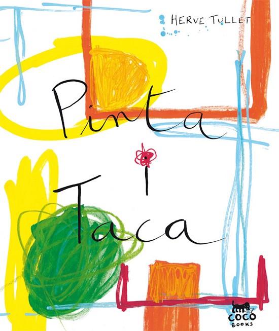 PINTA I TACA (COCO BOOKS) | 9788493782153 | TULLET, HERVÉ