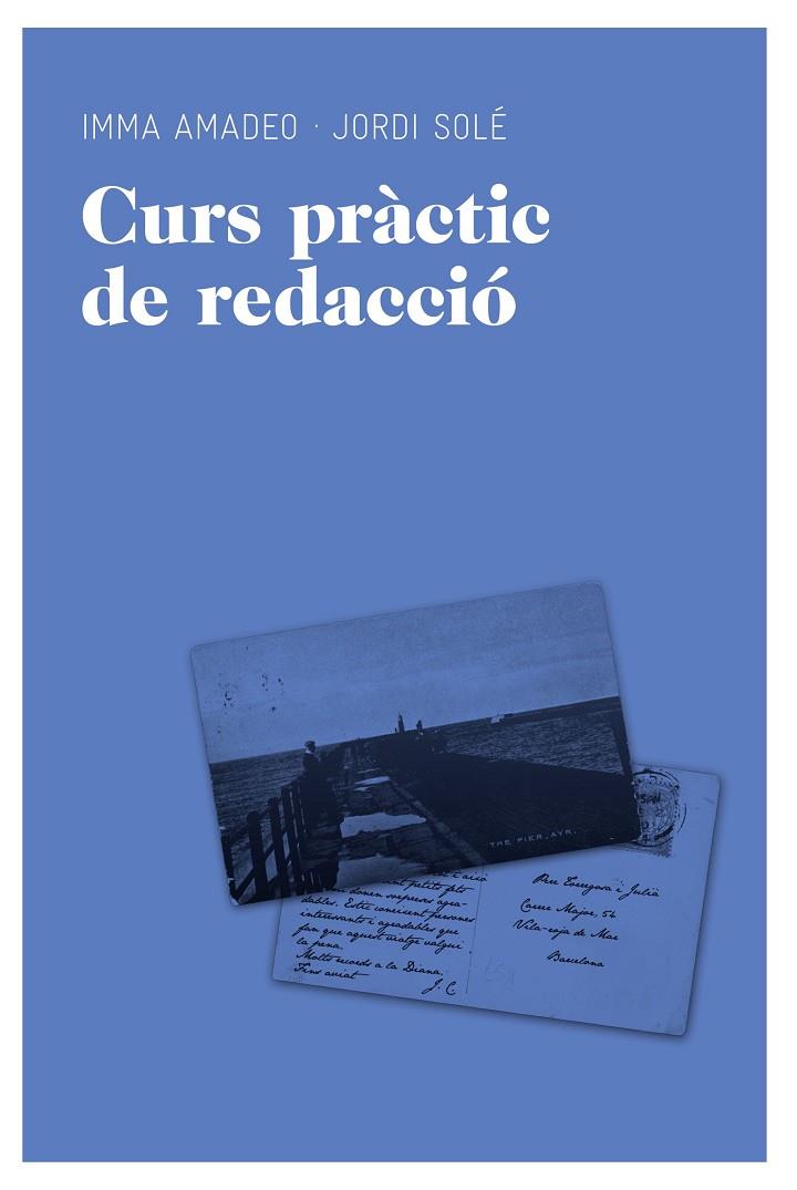CURS PRÀCTIC DE REDACCIÓ (AULA) | 9788492672073 | AMADEO, IMMA - SOLE, JORDI