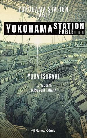 YOKOHAMA STATION FABLE (NOVELA) | 9788413412108 | AA. VV.