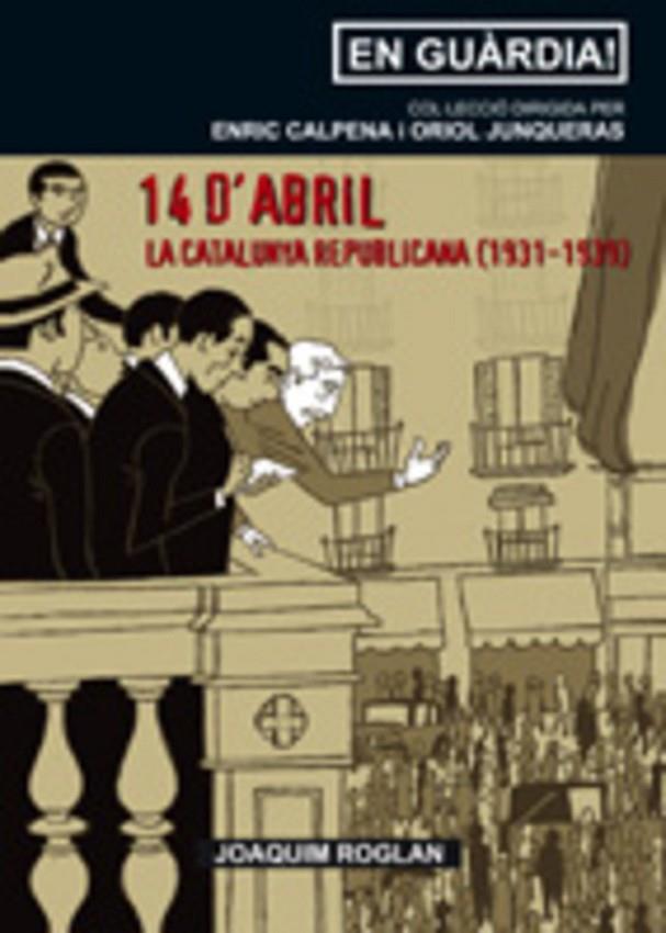 14 D'ABRIL -LA CATALUNYA REPUBLICANA (1931-1939) | 9788497912037 | ROGLAN, JOAQUIM