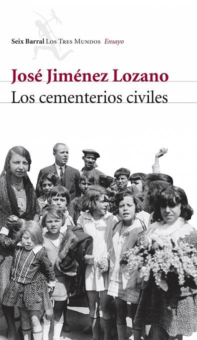 CEMENTERIOS CIVILES (TRES MUNDOS) | 9788432209079 | JIMENEZ LOZANO, JOSE