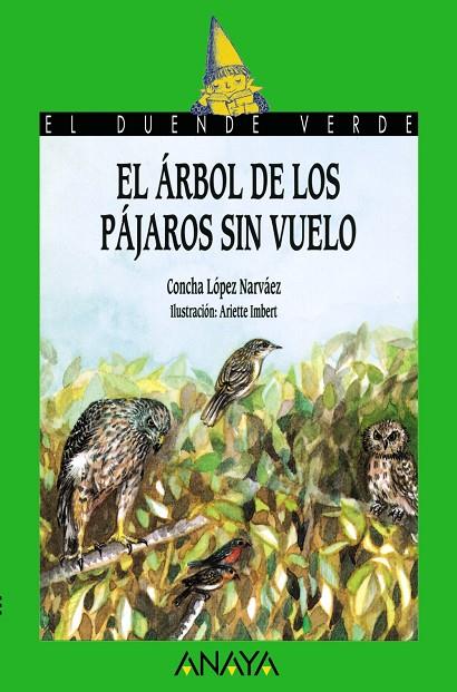 ARBOL DE LOS PAJAROS SIN VUELO, EL (DV) (1059) | 9788420729053 | LOPEZ NARVAEZ, CONCHA