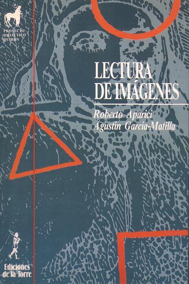 LECTURA DE IMAGENES | 9788479602239 | APARICI, ROBERTO  GARCIA MATILLA, AGUSTIN