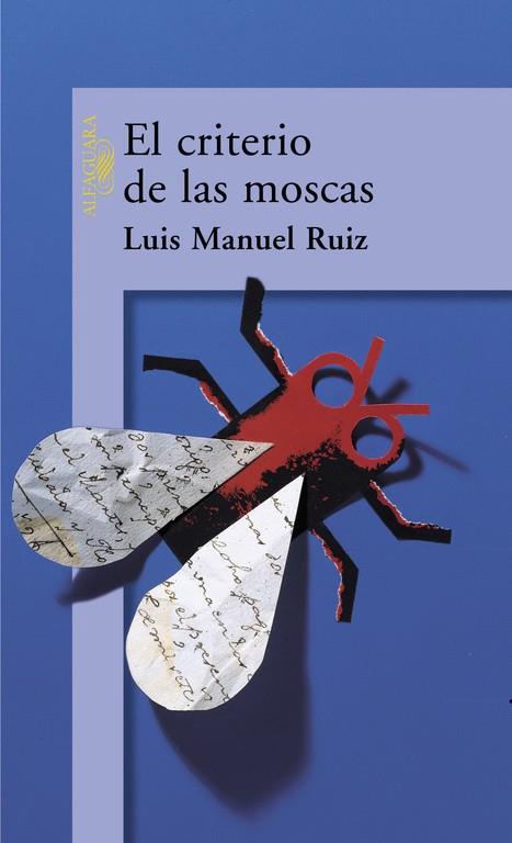 EL CRITERIO DE LAS MOSCAS | 9788420442181 | RUIZ, LUIS MANUEL