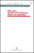 LLIBRE QUART DEL CODI CIVIL DE CATALUNYA | 9788439380061 | PARLAMENT DE CATALUNYA