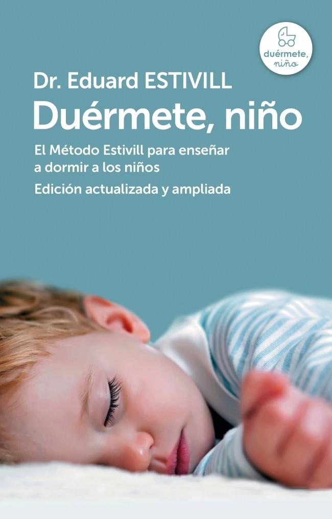 DUÉRMETE, NIÑO (ED. ACTUALIZADA Y AMPLIADA) | 9788401346842 | ESTIVILL,EDUARD