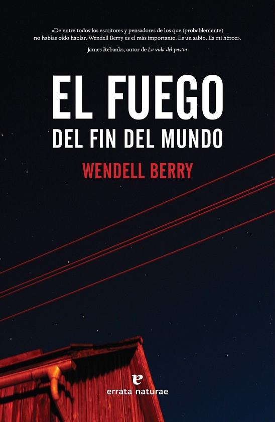 EL FUEGO DEL FIN DEL MUNDO | 9788417800468 | BERRY, WENDELL