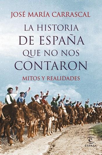 LA HISTORIA DE ESPAÑA QUE NO NOS CONTARON | 9788467044829 | JOSÉ MARÍA CARRASCAL