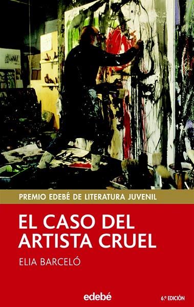 EL CASO DEL ARTISTA CRUEL | 9788423676606 | BARCELÓ ESTEVE, ELIA