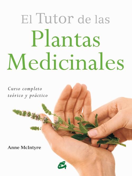 EL TUTOR DE LAS PLANTAS MEDICINALES | 9788484455196 | MCINTYRE, ANNE