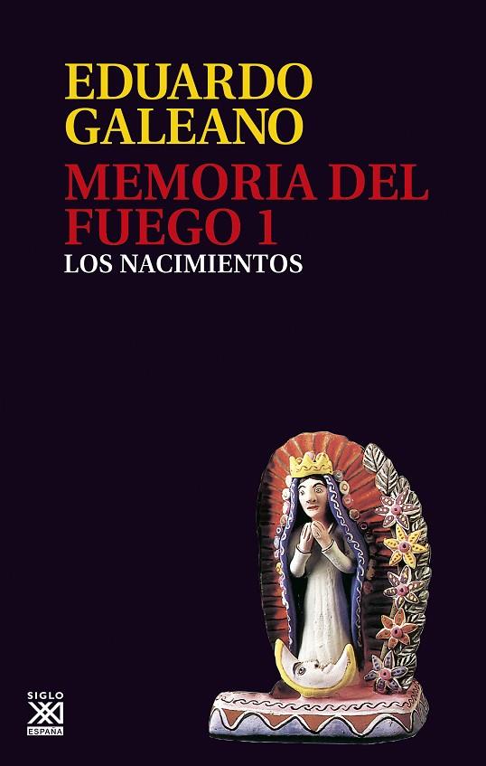 MEMORIA DEL FUEGO 1. LOS NACIMIENTOS | 9788432304408 | GALEANO, EDUARDO