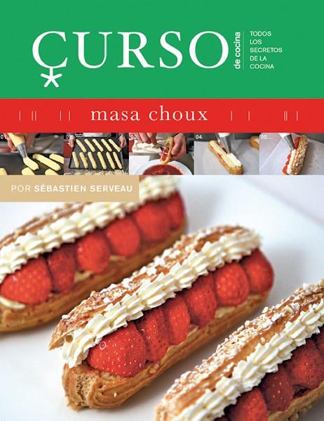 MASA CHOUX (CURSO DE COCINA) | 9788496669475 | SERVEAU, SEBASTIEN