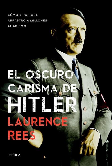 EL OSCURO CARISMA DE HITLER | 9788498927474 | LAURENCE REES