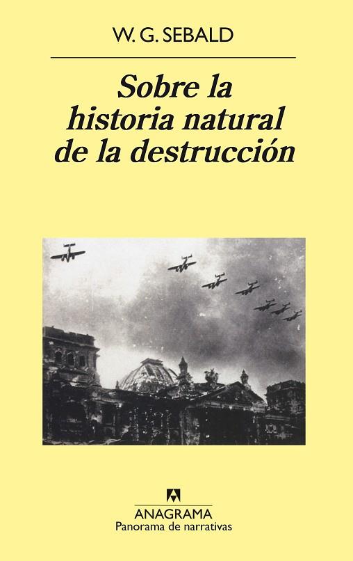 SOBRE LA HISTORIA NATURAL DE LA DESTRUCCION | 9788433970169 | SEBALD,W.G.