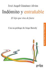 INDOMITO Y ENTRAÑABLE (RESILENCIA/TESTIMONIOS) | 9788497845458 | GIMENEZ, JOSE ANGEL