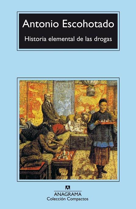 HISTORIA ELEMENTAL DE LAS DROGAS (COMPACTOS) | 9788433966537 | ESCOHOTADO, ANTONIO