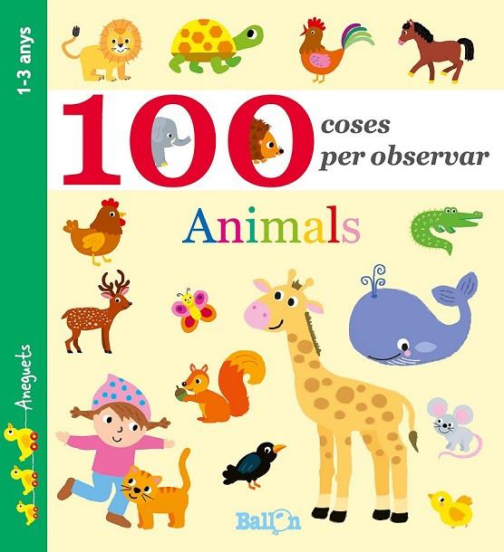 100 COSES PER OBSERVAR - ANIMALS | 9789463074728 | BALLON