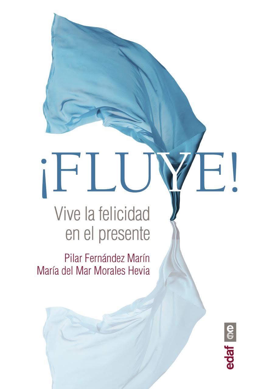 ¡FLUYE! | 9788441437456 | FERNÁNDEZ MARÍN, PILAR/MORALES HEVIA, MARÍA DEL MAR