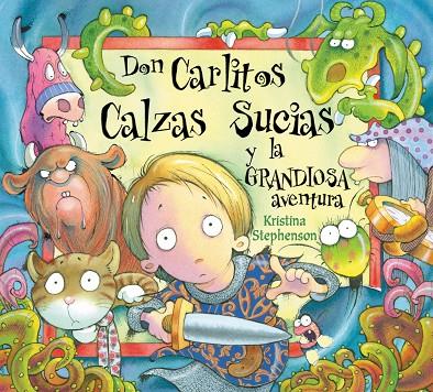 DON CARLITOS CALZAS SUCIAS Y LA GRANDIOSA AVENTURA | 9788448828868 | STEPHENSON, KRISTINA