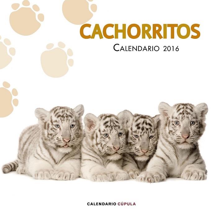 CALENDARIO CACHORRITOS 2016 | 9788448021733 | AA. VV.