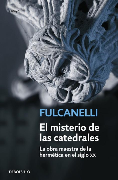 MISTERIO DE LAS CATEDRALES,EL (DB-ENSAYO/FILOSOFIA) | 9788497595148 | FULCANELLI