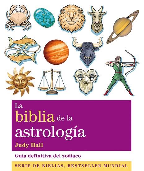 LA BIBLIA DE LA ASTROLOGÍA | 9788484453727 | HALL, JUDY