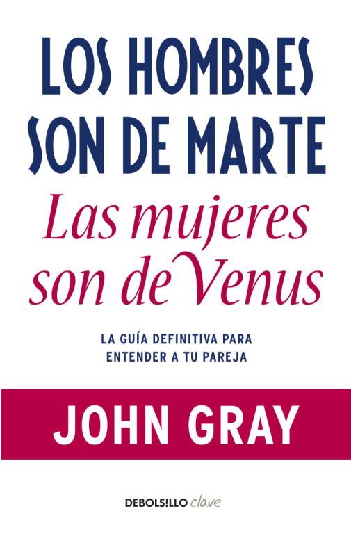 HOMBRES SON DE MARTE LAS MUJERES SON DE VENUS (DB-CLAVE) | 9788499085531 | GRAY, JOHN