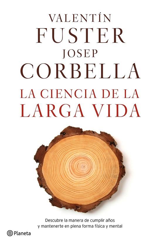 LA CIENCIA DE LA LARGA VIDA | 9788408162612 | VALENTÍN FUSTER/JOSEP CORBELLA