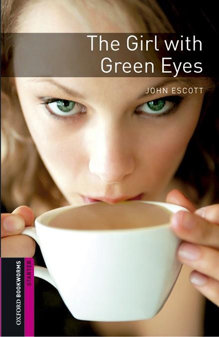 OXFORD BOOKWORMS LIBRARY STARTER. THE GIRL WITH GREEN EYES MP3 PACK | 9780194620246 | JOHN ESCOTT