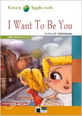 I WANT TO BE YOU (GREEN APPLE-BLACK CAT) | 9788468204321 | HUTCHINSON, ANDREA M.