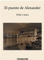 EL PUENTE DE ALEXANDER | 9788412666502 | WILLA CARTHER