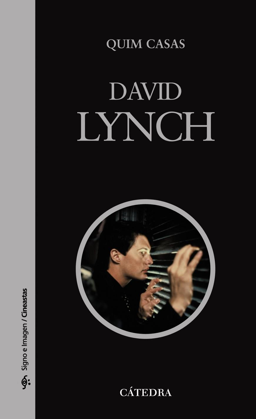 DAVID LYNCH (SIGNO E IMAGEN-CINEASTAS) | 9788437624112 | CASAS, QUIM (1959- )