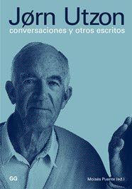 JØRN UTZON. CONVERSACIONES Y OTROS ESCRITOS | 9788425222061 | PUENTE, MOISES (ED.)