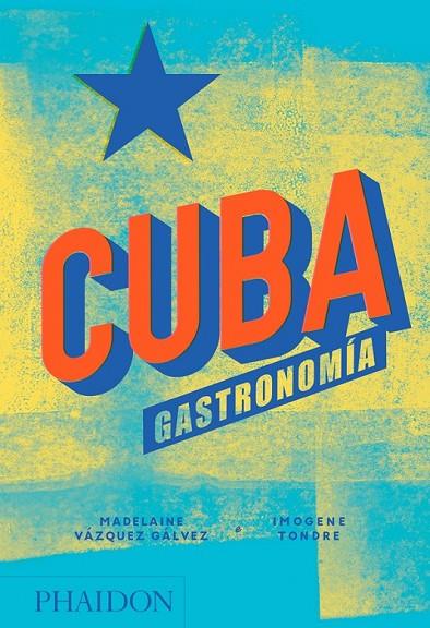 ESP CUBA GASTRONOMIA | 9780714876771 | VAZQUEZ / TONDRE