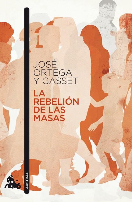 REBELION DE LAS MASAS (AUSTRAL HUMANIDADES) | 9788467033533 | ORTEGA Y GASSET, JOSE