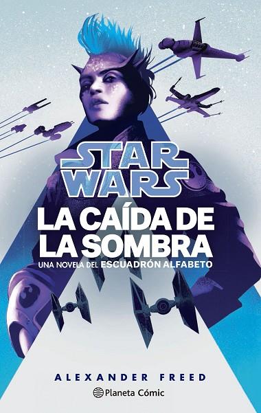 STAR WARS. LA CAÍDA DE LA SOMBRA. ESCUADRÓN ALFABETO Nº 02/03 (NOVELA) | 9788411121132 | FREED, ALEXANDER
