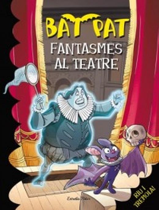 BAT PAT N.17 FANTASMES AL TEATRE | 9788499325071 | PAVANELLO, ROBERTO