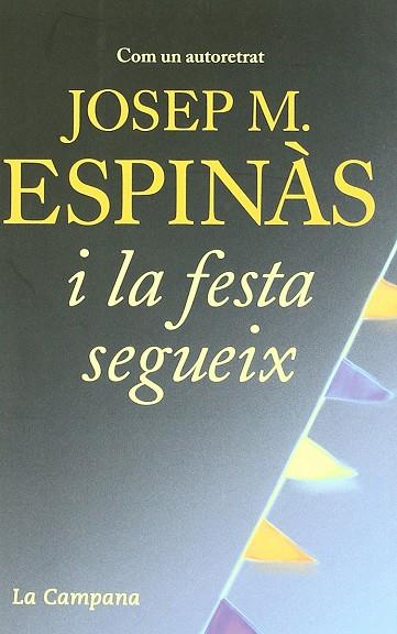 I LA FESTA SEGUEIX -315- (LA CAMPANA) | 9788496735422 | ESPINAS, JOSEP M.