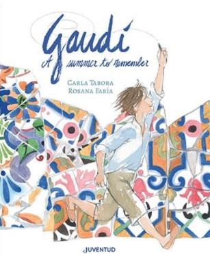 GAUDÍ, A SUMMER TO REMEMBER | 9788426148407 | TABORA, CARLA