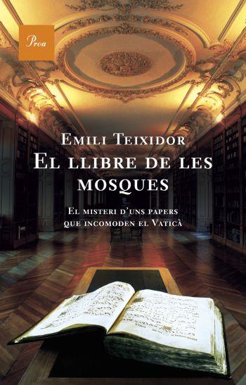 LLIBRE DE LES MOSQUES (A TOT VENT) | 9788484377467 | TEIXIDOR, EMILI