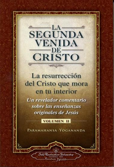 SEGUNDA VENIDA DE CRISTO, LA (VOL. II) | 9780876121368 | YOGANANDA, PARAMAHANSA