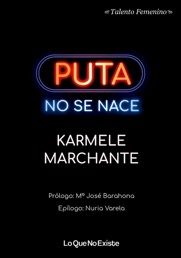PUTA NO SE NACE | 9788494930119 | MARCHANTE, KARMELE