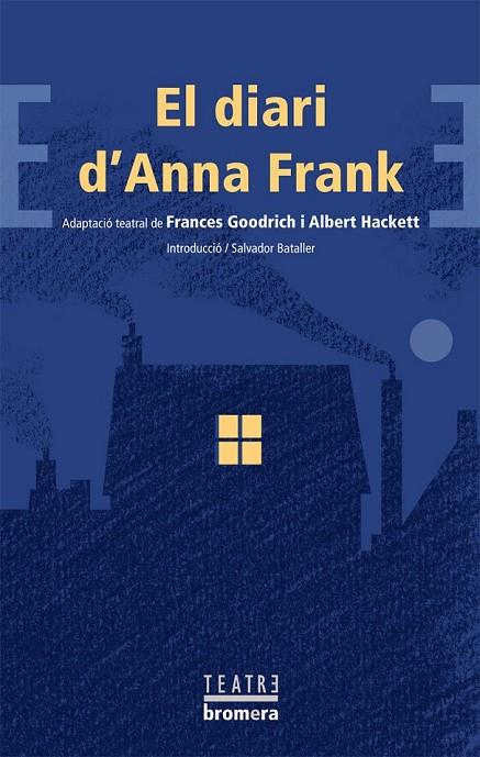 EL DIARI D'ANNA FRANK | 9788498244397 | GOODRICH, FRANCES/HACKET, ALBERT