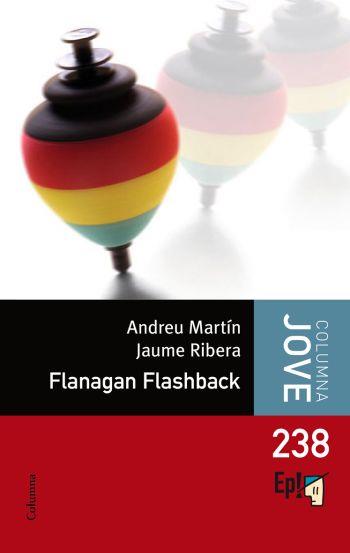 FLANAGAN FLASHBACK (CJ) | 9788466410267 | MARTIN, ANDREU - RIBERA, JAUME