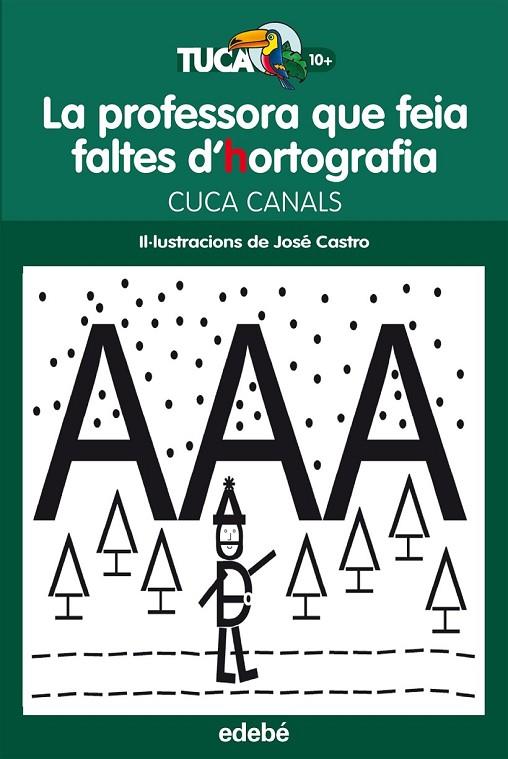 PROFESSORA QUE FEIA FALTES D'HORTOGRAFIA | 9788468312415 | CANALS, CUCA/SUDÓNIMO
